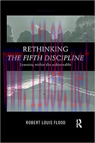 (PDF)Rethinking the Fifth Discipline: Learning Within the Unknowable 1st Edition