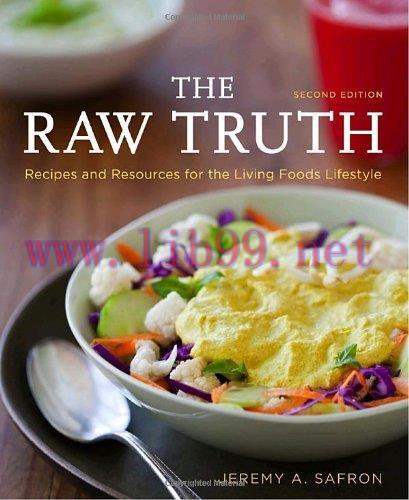 [FOX-Ebook]The Raw Truth: Recipes and Resources for the Living Foods Lifestyle, 2nd Edition