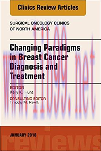 [AME]Changing Paradigms in Breast Cancer Diagnosis and Treatment, An Issue of Surgical Oncology...