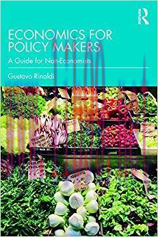 Economics for Policy Makers: A Guide for Non-Economists 1st Edition,