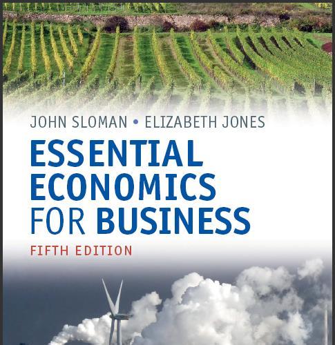 (Solution Manual)Essential Economics for Business 5th Edition by John Sloman.zip