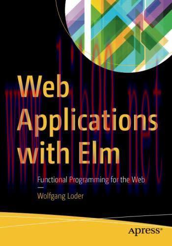 [FOX-Ebook]Web Applications with Elm: Functional Programming for the Web