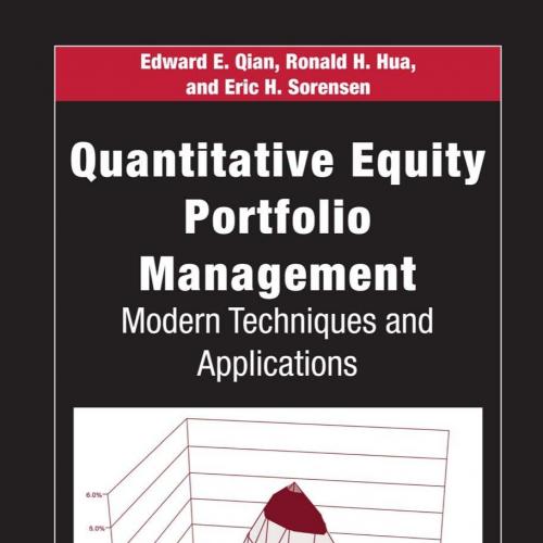 Quantitative Equity Portfolio Management - Edward E. Qian, Ronald H. Hua & Eric H. Sorensen