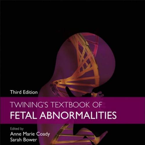 Twining's Textbook of Fetal Abnormalities,3rd Edition - Wei Zhi