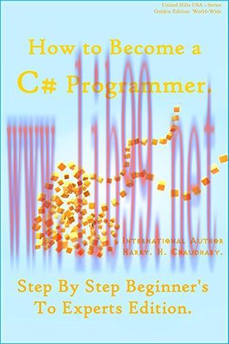 [FOX-Ebook]How to Become a C# Programmer: Step By Step Beginner's To Experts Edition