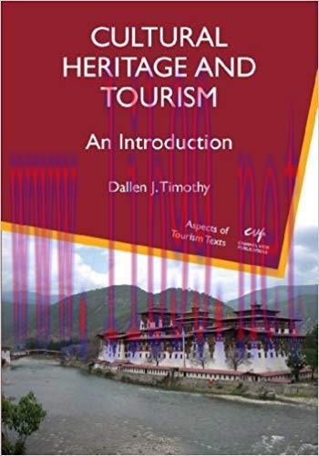 Cultural Heritage and Tourism (Aspects of Tourism Texts Book 4)
