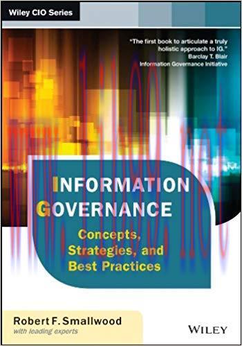 Information Governance: Concepts, Strategies, and Best Practices (Wiley CIO Book 574) 1st Editi...