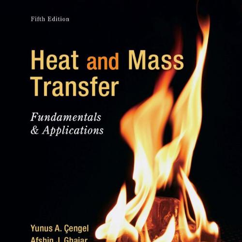 Heat and Mass Transfer Fundamentals and Applications 5th Edition - YUNUS A. CENGEL & AFSHIN J. ...