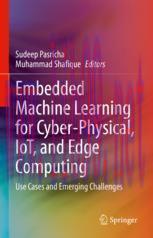 [PDF]Embedded Machine Learning for Cyber-Physical, IoT, and Edge Computing: Use Cases and Emerg...