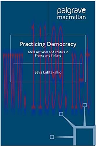(PDF)Practicing Democracy: Local Activism and Politics in France and Finland 2012 Edition