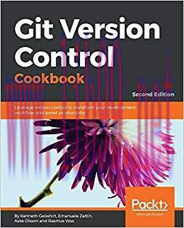 Git Version Control Cookbook: Leverage version control to transform your development workflow a...