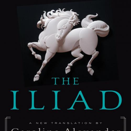 Iliad A New Translation by Caroline Alexander, The