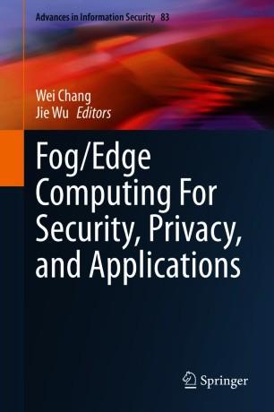 FogEdge Computing For Security, Privacy, and Applications