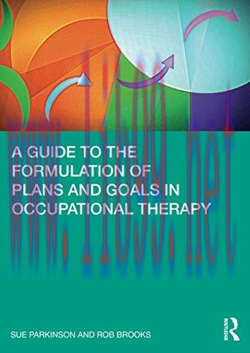 [AME]A Guide to the Formulation of Plans and Goals in Occupational Therapy (Original PDF)