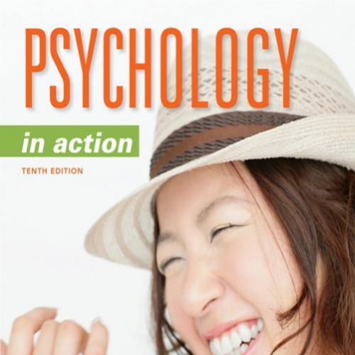 Psychology in Action, 10th Edition by Karen Huffman