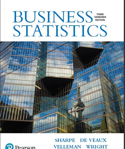 (Solution Manual)Business Statistics, Third 3rd Canadian Edition by Norean D. Sharpe.zip