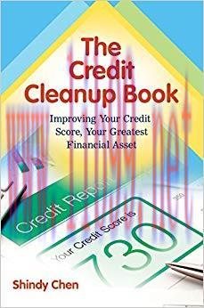 (PDF)The Credit Cleanup Book: Improving Your Credit Score, Your Greatest Financial Asset
