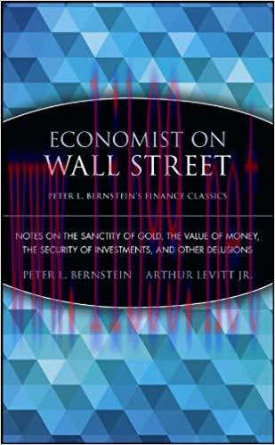 (PDF)Economist on Wall Street (Peter L. Bernstein&rsquo;s Finance Classics): Notes on the Sanctity of...