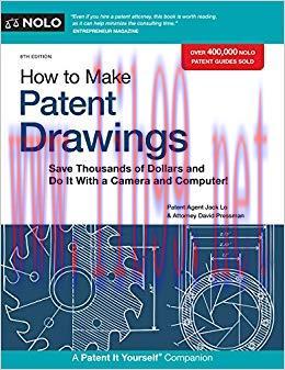 How to Make Patent Drawings: Save Thousands of Dollars and Do It With a Camera and Computer! 8t...