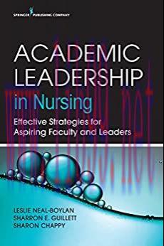 [AME]Academic Leadership in Nursing: Effective Strategies for Aspiring Faculty and Leaders (Ori...