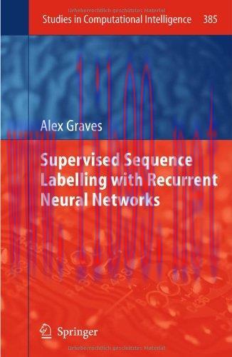 [FOX-Ebook]Supervised Sequence Labelling with Recurrent Neural Networks