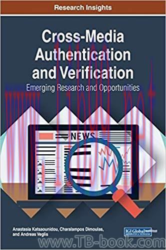 Cross-Media Authentication and Verification: Emerging Research and Opportunities 1st Edition by...