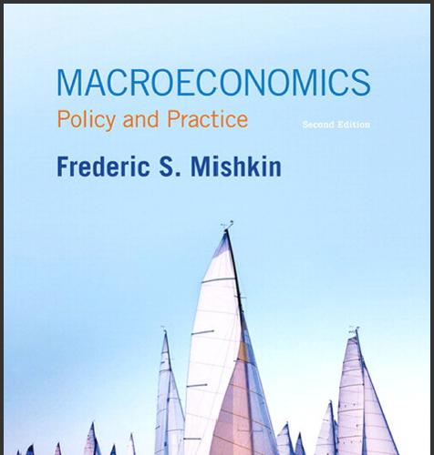 (Solution Manual)Macroeconomics Policy and Practice 2nd Edition by Frederic S. Mishkin.zip