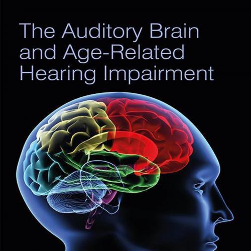 [AME]The Auditory Brain and Age-Related Hearing Impairment (EPUB)