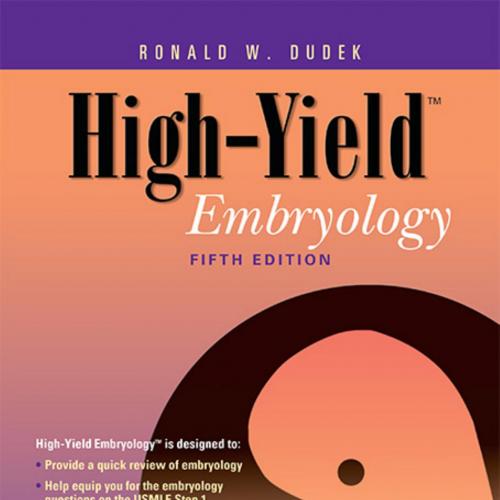 High Yield Embryology 5th Ed (2013)