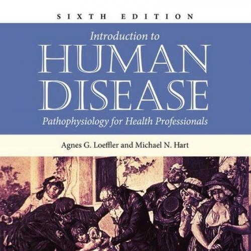 Introduction To Human Disease Pathophysiology For Health Professionals, 6th Edition