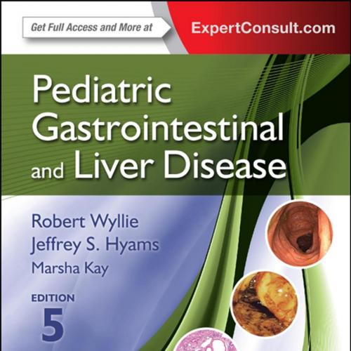 Pediatric Gastrointestinal and Liver Disease 5th Edition