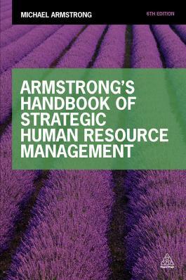 Armstrong's Handbook of Strategic Human Resource Management 6th - Michael Armstrong