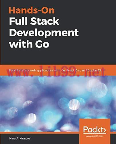 [FOX-Ebook]Hands-On Full Stack Development with Go