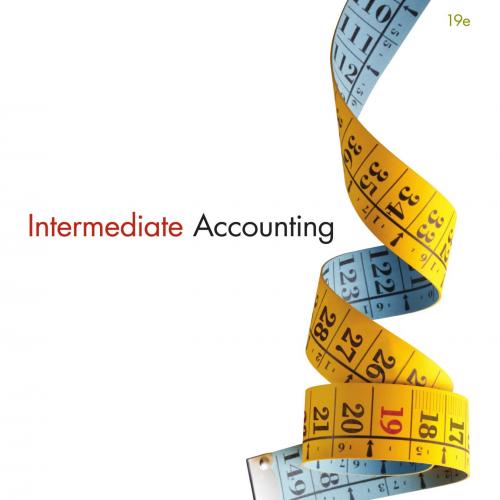 Intermediate Accounting 19th Edition by Earl K. Stice