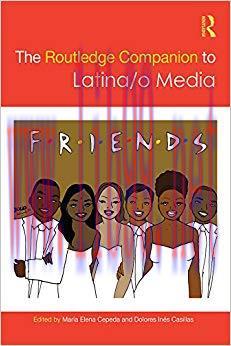 The Routledge Companion to Latina/o Media (Routledge Media and Cultural Studies Companions) 1st...