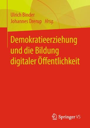 Demokratieerziehung und die Bildung digitaler &Ouml;ffentlichkeit