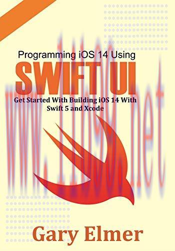 [FOX-Ebook]Programming iOS 14 Using Swift UI: Get Started With Swift 5 and Xcode