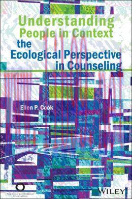 [AME]Understanding People in Context: The Ecological Perspective in Counseling