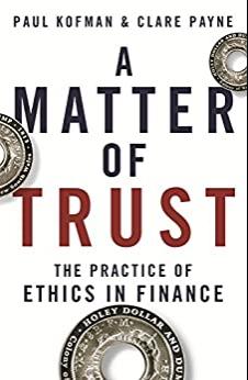 (PDF)A Matter of Trust The Practice of Ethics in Finance