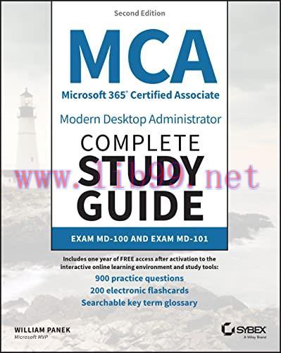 [FOX-Ebook]MCA Microsoft 365 Certified Associate Modern Desktop Administrator Complete Study Gu...
