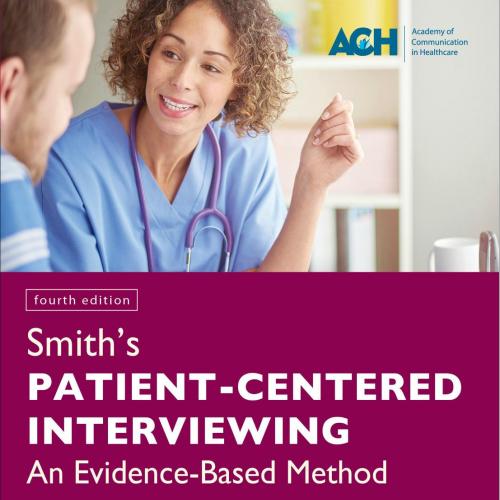 Smith's Patient Centered Interviewing 4th Edition