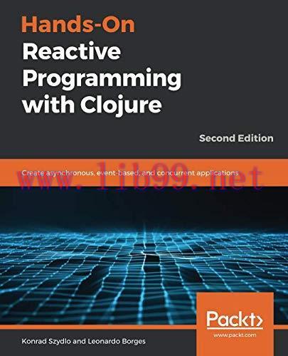 [FOX-Ebook]Hands-On Reactive Programming with Clojure, 2nd Edition