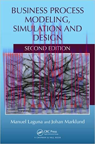 Business Process Modeling, Simulation and Design 2nd Edition,