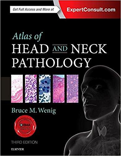 Atlas of Head and Neck Pathology, 3rd Edition