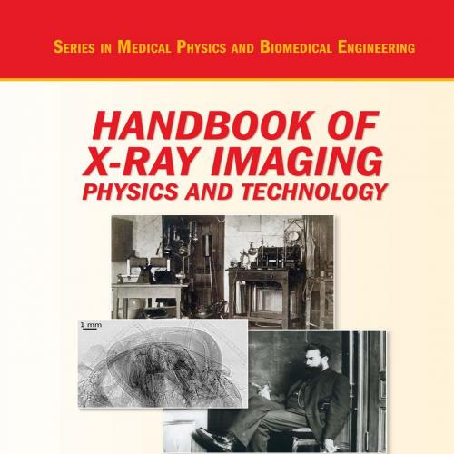 Handbook of X-ray Imaging_ Physics and Technology - Paolo Russo