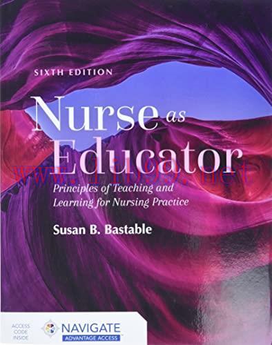 [AME]Nurse as Educator: Principles of Teaching and Learning for Nursing Practice: Principles of...