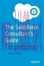 [PDF]The Salesforce Consultant&rsquo;s Guide: Tools to Implement or Improve Your Client&rsquo;s Salesforce ...