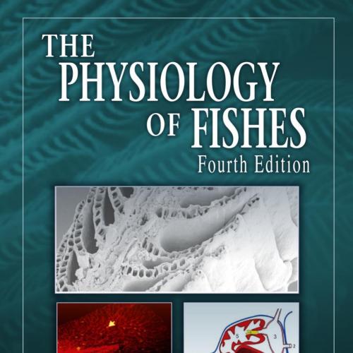 Physiology of Fishes 4th Edition by David H. Evans, The