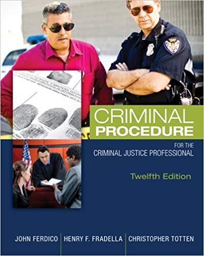 Criminal Procedure for the Criminal Justice Professional, 12th Edition