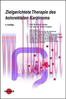 [AME]Zielgerichtete Therapie des kolorektalen Karzinoms (UNI-MED Science) (German Edition), 2nd...